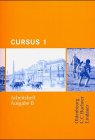  - Cursus - Ausgabe B. Unterrichtswerk für Latein: Cursus B 1. Arbeitsheft