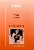  - Vergils ' Aeneis' im Unterricht. Kommentare für den Unterricht (Lernmaterialien) (Consilia: Kommentare Fur Den Unterricht)