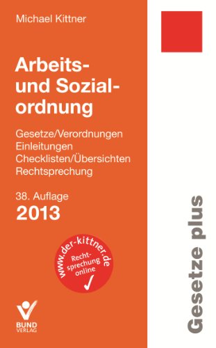 - Arbeits- und Sozialordnung: Einzelbezug Gesetze/Verordnungen, Einleitungen, Übersichten/Checklisten, Rechtsprechung