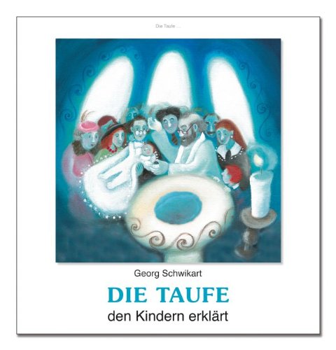  - Die Taufe den Kindern erklärt