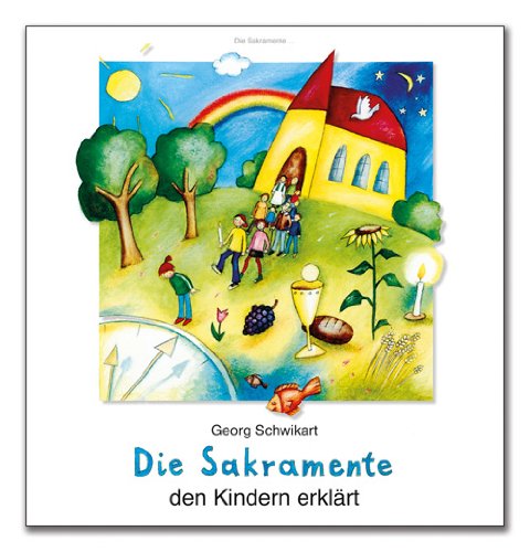 - Die Sakramente den Kindern erklärt