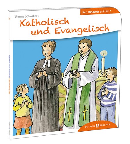  - Katholisch und Evangelisch den Kindern erklärt