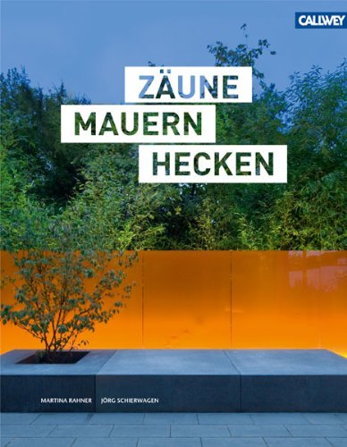 - Zäune Mauern Hecken: Design am Grundstücksrand