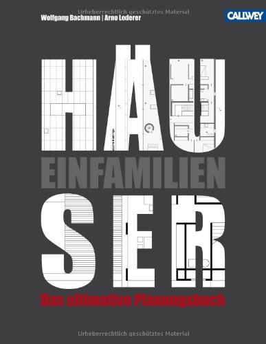  - Einfamilienhäuser - Das ultimative Planungsbuch: Grundrisse, Materialien, Details