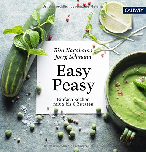 Nagahama, Risa - Easy Peasy: Einfach kochen mit 2 bis 8 Zutaten