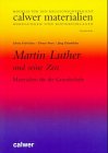  - Martin Luther und seine Zeit: Materialien für die Grundschule