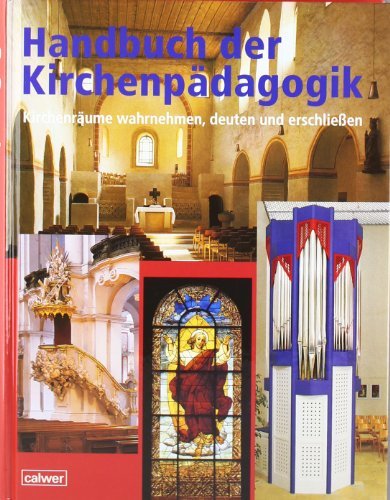 - Handbuch der Kirchenpädagogik: Kirchenräume wahrnehmen, deuten und erschliessen
