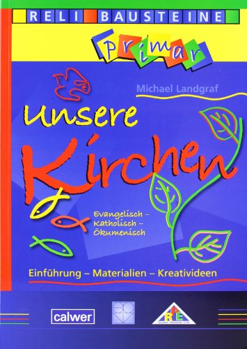 - Unsere Kirchen Evangelisch - Katholisch - Ökumenisch: Einführung - Materialien - Kreadivideen