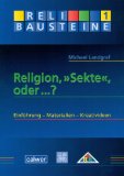  - Sekten, Okkultismus, Esoterik: Erscheinungsformen, Glaubenspraktiken und Erklärungsmodelle