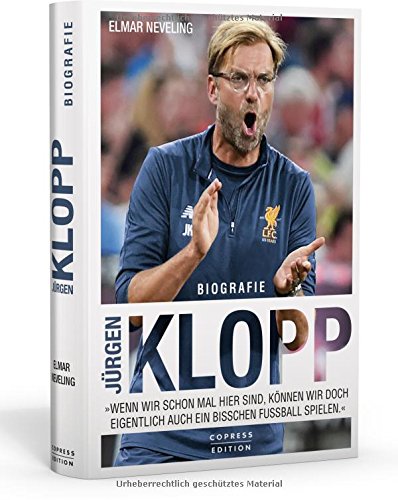 - Jürgen Klopp: »Wenn wir schon mal hier sind, können wir doch eigentlich auch ein bisschen Fußball spielen. «