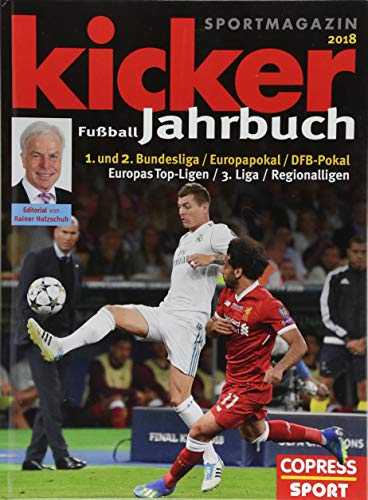 - Kicker Fußball-Jahrbuch 2018: 1. und 2. Bundesliga / Europa-Pokal / DFB-Pokal / Europas Top-Ligen / 3. Liga / Regioanlligen