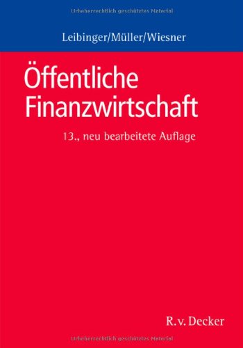 - Öffentliche Finanzwirtschaft: Ein Grundriss für die öffentliche Verwaltung in Bund und Ländern