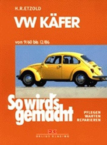  - So wird's gemacht VW Käfer von 9/60 bis 12/86. Bd 16