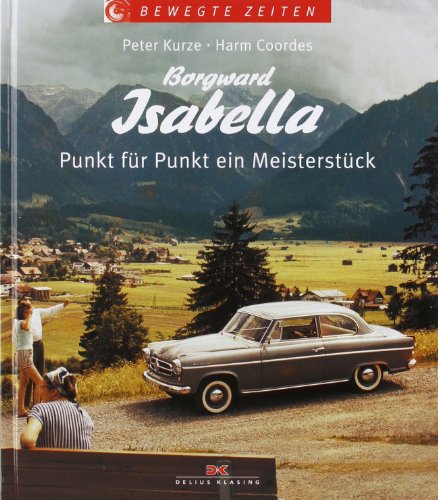 - Borgward Isabella: Punkt für Punkt ein Meisterstück