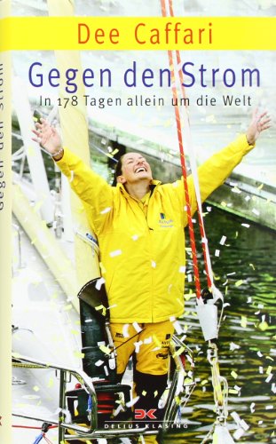 - Gegen den Strom: In 178 Tagen allein um die Welt
