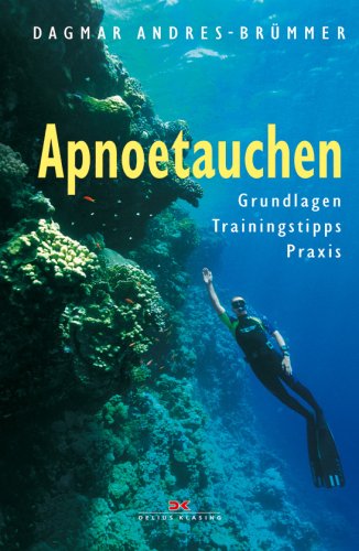  - Apnoetauchen: Grundlagen, Trainingstipps, Praxis