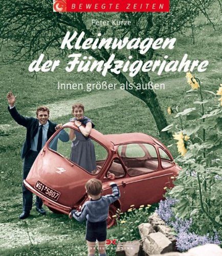 - Kleinwagen der Fünfzigerjahre: Innen größer als außen