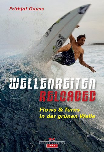  - Wellenreiten reloaded: Flows & Turns in der grünen Welle