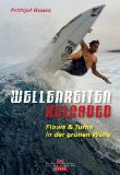  - Wellenreiten: Vom Weißwasser bis zur grünen Welle