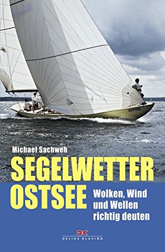 - Segelwetter Ostsee: Wolken, Wind und Wellen richtig deuten