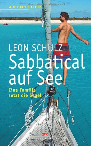 - Sabbatical auf See: Eine Familie setzt die Segel