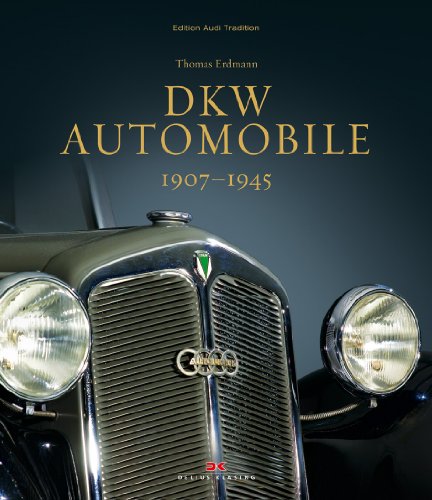 - DKW Automobile: 1907 - 1945 (Edition Audi Tradition)