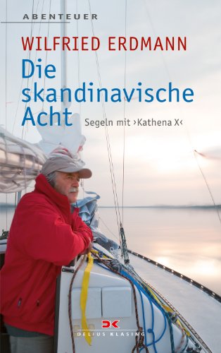 - Die skandinavische Acht: Segeln mit KATHENA X