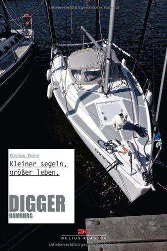 - Digger Hamburg: Kleiner segeln, größer leben.