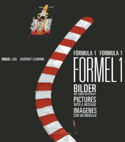  - Formel 1 / Formula 1: Bilder mit einer Botschaft / Pictures with a message / Imagines con un mensaje