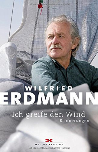 - Ich greife den Wind: Erinnerungen