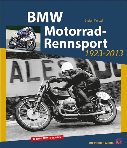 - BMW Motorrad-Rennsport 1923-2013: 90 Jahre BMW-Motorräder