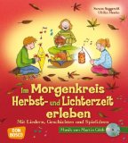  - Im Morgenkreis das Kirchenjahr erleben: Mit Liedern, Geschichten und Spielideen