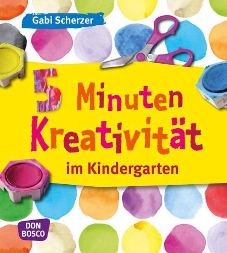- 5 Minuten Kreativität im Kindergarten