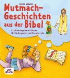  - Bibel-Klanggeschichten - Mit Liedern, Tänzen und Spielideen für Kinder von 4 bis 8