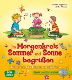  - Im Morgenkreis das Kirchenjahr erleben: Mit Liedern, Geschichten und Spielideen