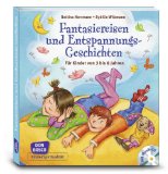 - Fantasiereisen für Frühling, Sommer, Herbst und Winter. Für Kinder von 4-10
