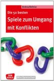  - Locker Bleiben: Sozialtraining für Schüler mit sonderpädagogischem Förderbedarf. Handlungsorientierte Methoden zum Sozialen Lernen und zur Gewaltprävention