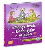  - Bibel-Klanggeschichten - Mit Liedern, Tänzen und Spielideen für Kinder von 4 bis 8