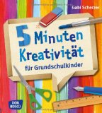  - 5 Minuten Kreativität im Kindergarten