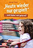  - Das Lernen der Kinder begleiten: Bildung, Beziehung, Dialog. Ein Fotoband.