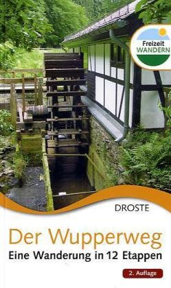 - Der Wupperweg: Eine Wanderung in 12 Etappen