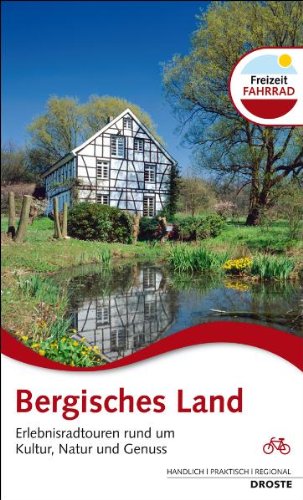 - Bergisches Land. Erlebnisradtouren rund um Kultur, Natur und Genuss