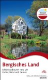  - Bergisches Land. Der optimale Wegweiser für Kurzurlauber und Heimatverliebte
