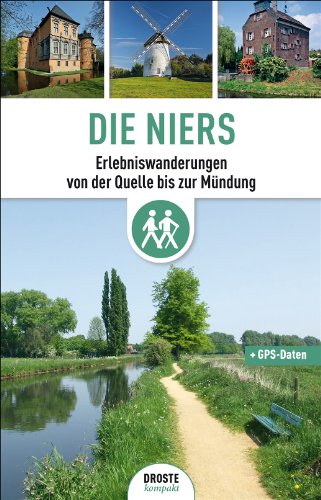  - Die Niers: Erlebniswanderungen von der Quelle bis zur Mündung