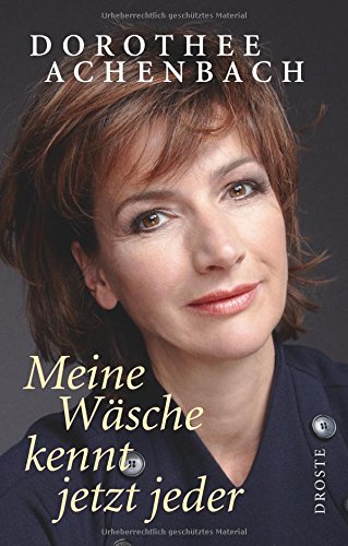 Achenbach, Dorothee - Meine Wäsche kennt jetzt jeder