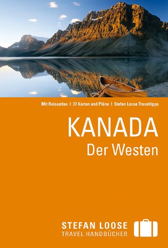  - Stefan Loose Reiseführer Kanada, Der Westen