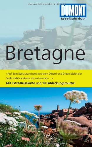 - DuMont Reise-Taschenbuch Reiseführer Bretagne: Mit Extra-Reisekarte und 10 Entdeckungstouren