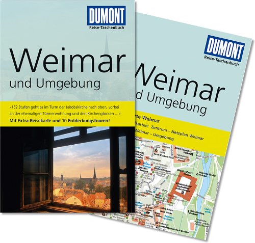 - Weimar und Umgebung - DuMont Reise-Taschenbuch mit Extra-Reisekarte und 10 Entdeckungstouren