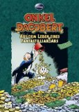 - Disney's Onkel Dagobert - Sein Leben, seine Milliarden: Die Biografie von Don Rosa
