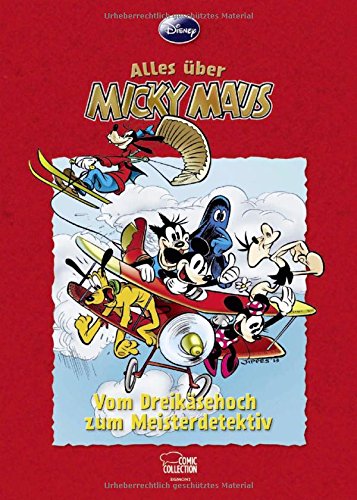  - Alles über Micky Maus: Vom Dreikäsehoch zum Meisterdetektiv
